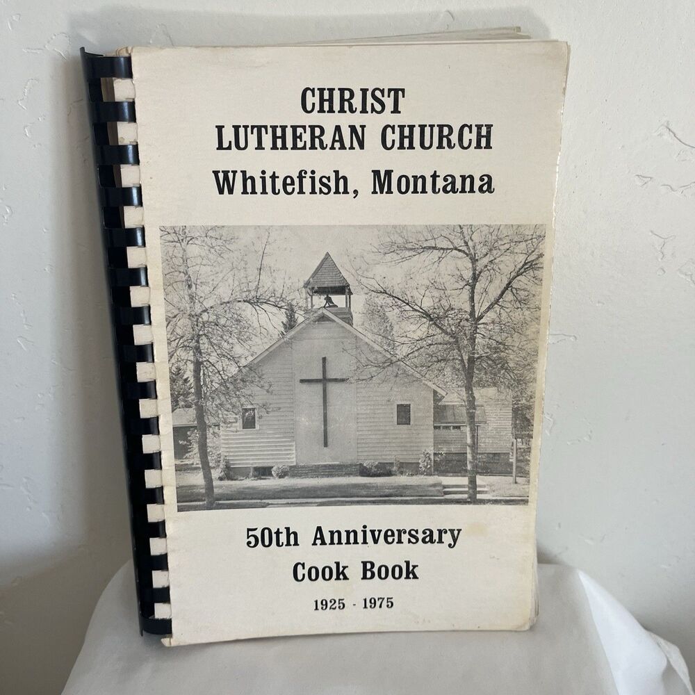 Vintage Spiral Christ Lutheran Church Cookbook Whitefish MT 50th Anniv 1925-1975
